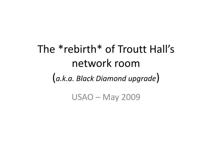 the rebirth of troutt hall s network room a k a black diamond upgrade