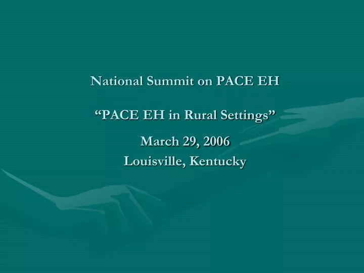national summit on pace eh pace eh in rural settings march 29 2006 louisville kentucky