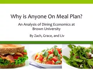 Why is Anyone On Meal Plan? An Analysis of Dining Economics at Brown University