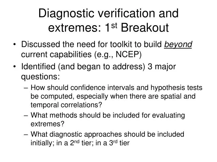 diagnostic verification and extremes 1 st breakout