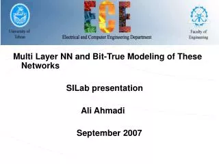 Multi Layer NN and Bit-True Modeling of These Networks 			 SILab presentation 				 Ali Ahmadi