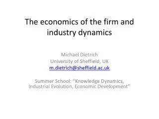 The economics of the firm and industry dynamics