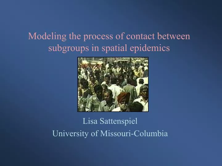 modeling the process of contact between subgroups in spatial epidemics