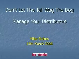 Don’t Let The Tail Wag The Dog Manage Your Distributors