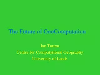The Future of GeoComputation