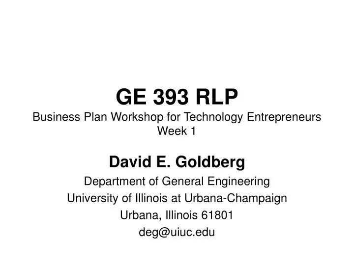 ge 393 rlp business plan workshop for technology entrepreneurs week 1