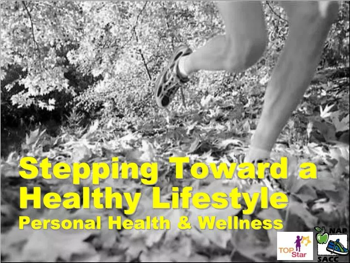 stepping toward a healthy lifestyle personal health wellness
