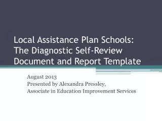 Local Assistance Plan Schools: The Diagnostic Self-Review Document and Report Template