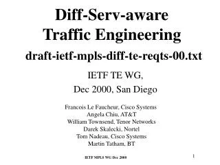 Diff-Serv-aware Traffic Engineering draft-ietf-mpls-diff-te-reqts-00.txt