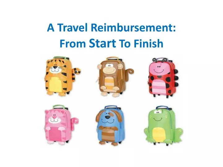 a travel reimbursement from start to finish