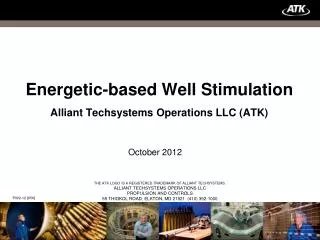 Energetic-based Well Stimulation Alliant Techsystems Operations LLC (ATK)