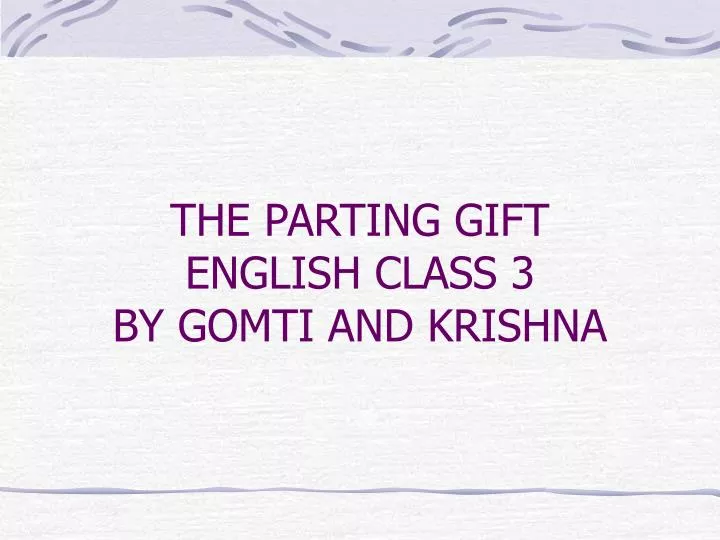 the parting gift english class 3 by gomti and krishna