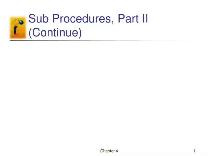 sub procedures part ii continue