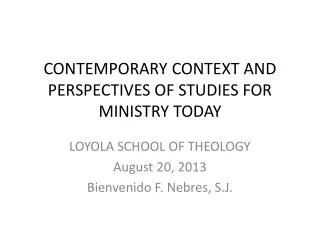 CONTEMPORARY CONTEXT AND PERSPECTIVES OF STUDIES FOR MINISTRY TODAY