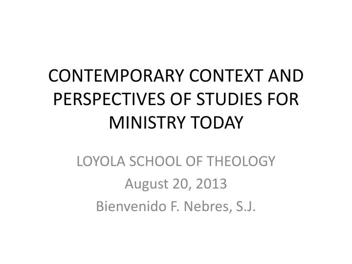 contemporary context and perspectives of studies for ministry today