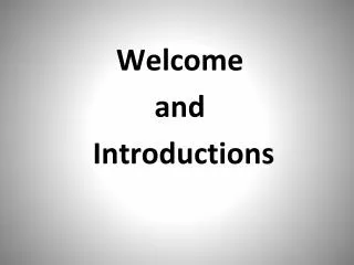 Welcome and Introductions