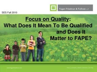 Focus on Quality : What Does It Mean To Be Qualified