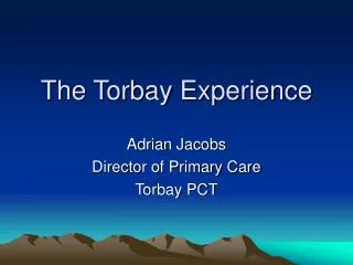 The Torbay Experience