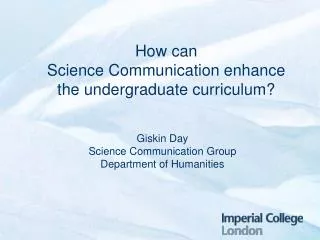 How can Science Communication enhance the undergraduate curriculum?