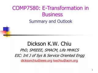 Dickson K.W. Chiu PhD, SMIEEE, SMACM, Life MHKCS EIC: Int J of Sys &amp; Service Oriented Engg