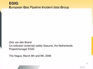 EGIG : E uropean G as Pipeline I ncident data G roup