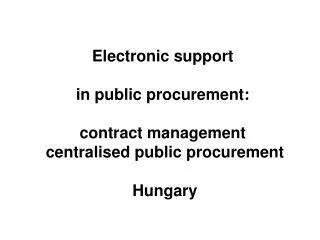 Electronic support in public procurement: contract management centralised public procurement