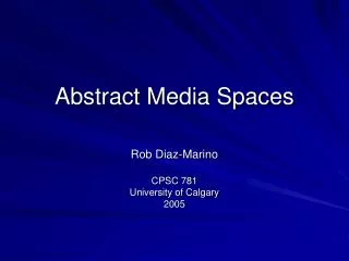 Abstract Media Spaces