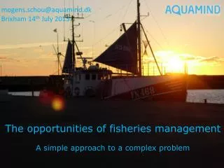 The opportunities of fisheries management A simple approach to a complex problem