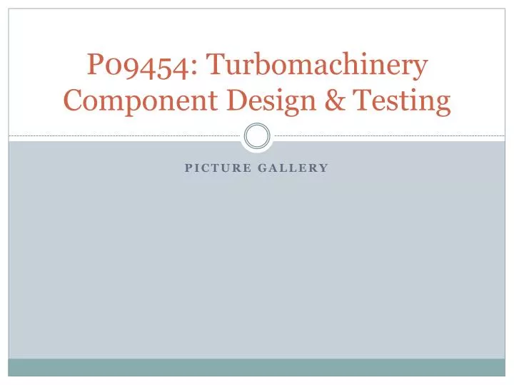 p09454 turbomachinery component design testing
