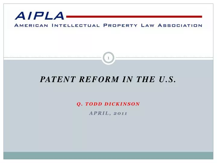 patent reform in the u s q todd dickinson april 2011