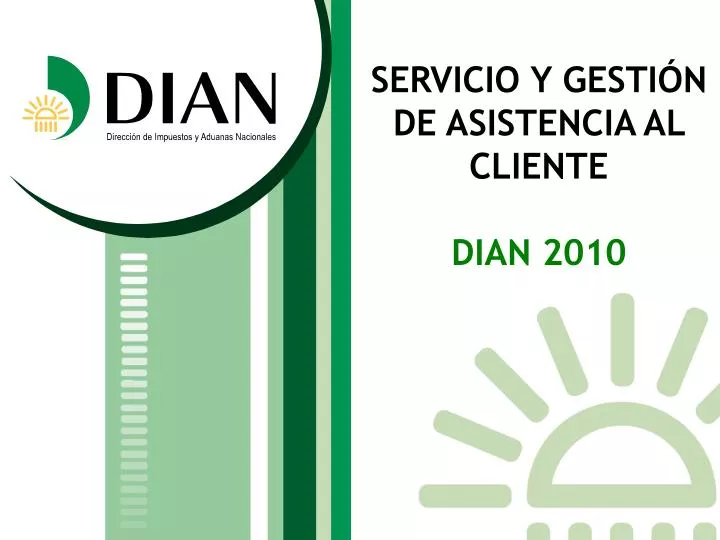 servicio y gesti n de asistencia al cliente dian 2010