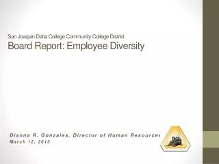 San Joaquin Delta College Community College District Board Report: Employee Diversity