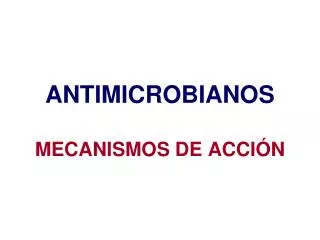antimicrobianos mecanismos de acci n