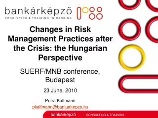 Changes in Risk Management Practices after the Crisis: the Hungarian Perspective