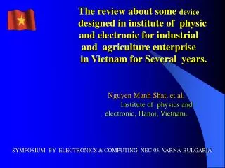 The review about some device designed in institute of physic