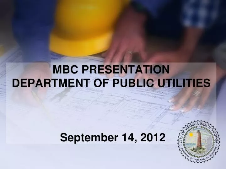 mbc presentation department of public utilities september 14 2012