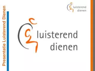 Presentatie Luisterend Dienen