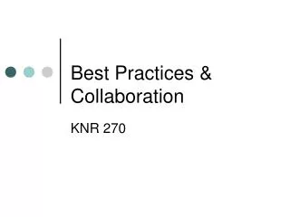 Best Practices &amp; Collaboration