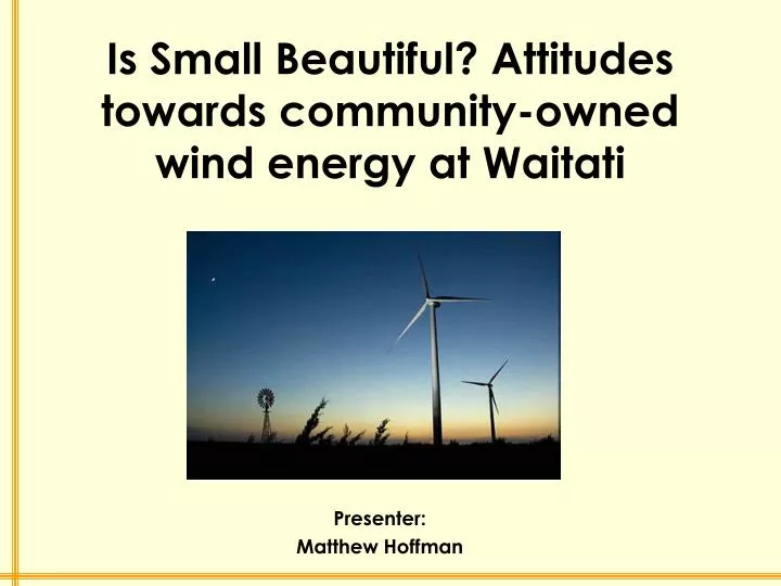 is small beautiful attitudes towards community owned wind energy at waitati
