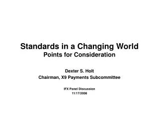 Standards in a Changing World Points for Consideration