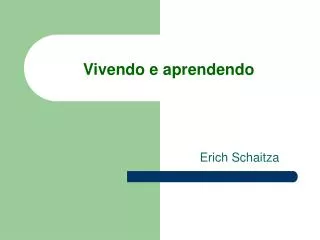 vivendo e aprendendo