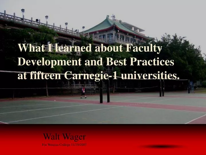 what i learned about faculty development and best practices at fifteen carnegie 1 universities