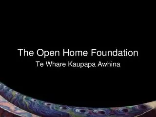 The Open Home Foundation Te Whare Kaupapa Awhina