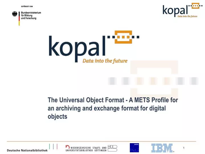 the universal object format a mets profile for an archiving and exchange format for digital objects