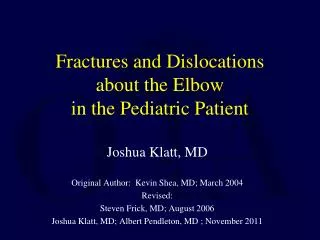 Fractures and Dislocations about the Elbow in the Pediatric Patient