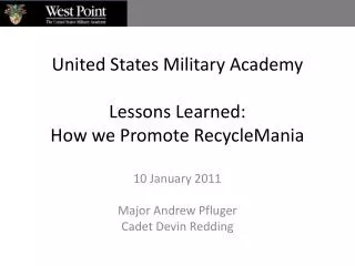 United States Military Academy Lessons Learned: How we Promote RecycleMania