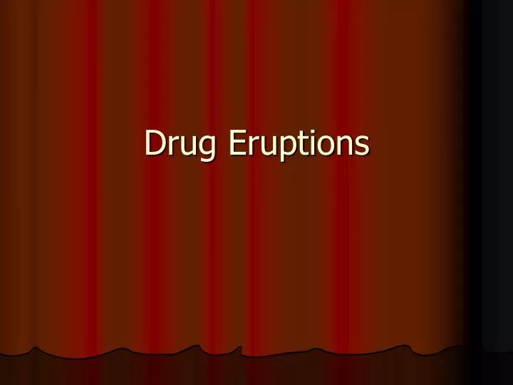 drug eruptions