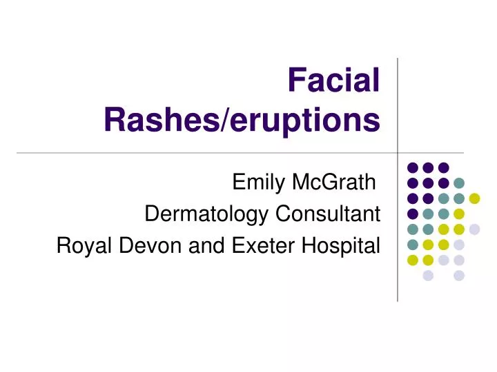 facial rashes eruptions