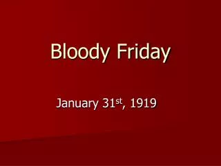 Bloody Friday