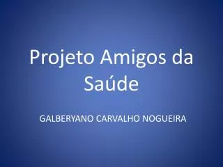 projeto amigos da sa de